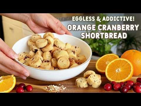If you love Oranges and Cranberries, make this!  Eggless Better than Bakery Shortbread Bites